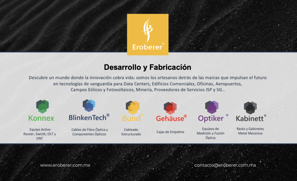 Eroberer - Fabricación y desarrollo en soluciones de Fibra Optica y FTTx